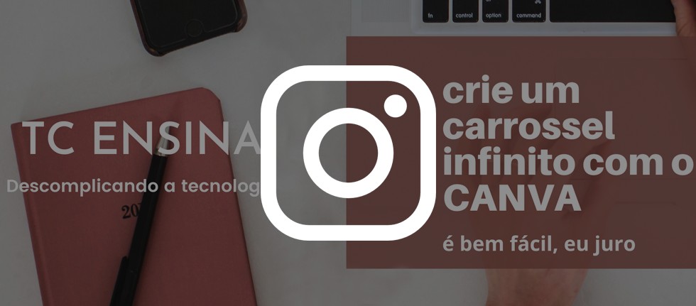 8 Dicas para criar um post carrossel no Canva para o Instagram