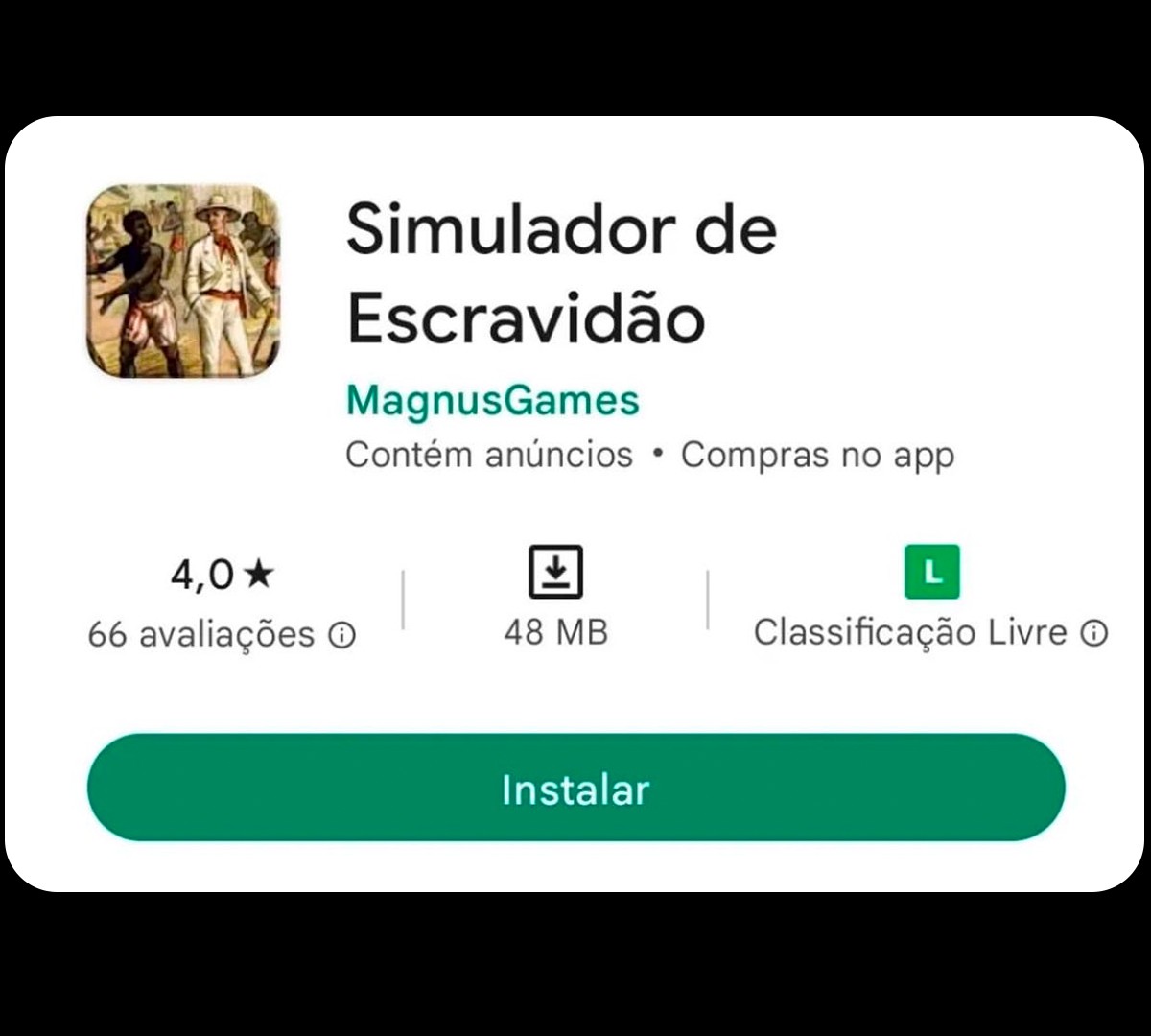 Jogo simulador de escravidão está funcionando em aparelhos em que