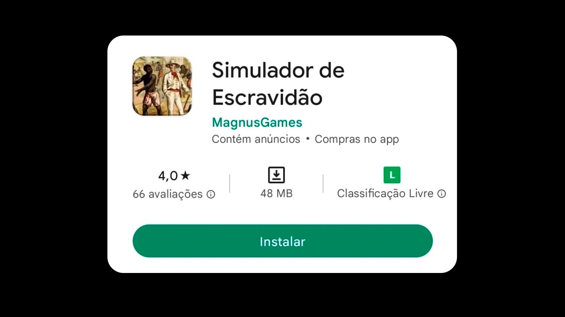 Google remove “Simulador de Escravidão”, que permitia castigar e torturar  pessoas negras